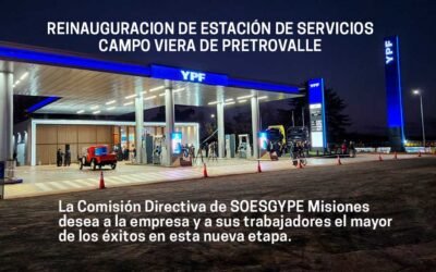 SOESGYPE MISIONES ESTUVO PRESENTE EN LA REINAUGURACIÓN DE LA ESTACIÓN YPF DE CAMPO VIERA